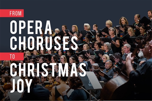From Opera Choruses to Christmas Joy